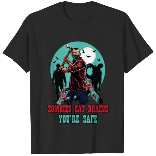 Discover Zombie Eat Brain, You're Safe T-shirt