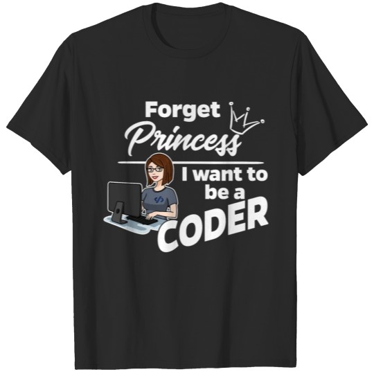 Discover female Coder - Forget Princess T-shirt