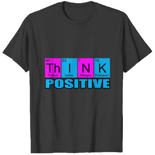Think positive T-shirt