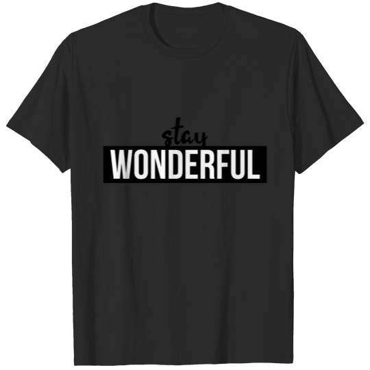 Discover stay wonderful T-shirt