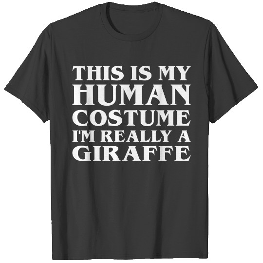 Halloween This Is My Human Costume Really Giraffe T-shirt