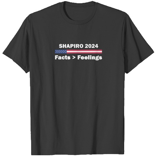 Ben Shapiro 2024 Facts More Than Feelings T Shirt T-shirt