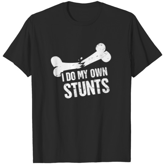 Discover Stunts - Funny Broken Foot Or Toe Gift T-shirt