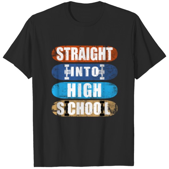 Discover Straight into High School Tshirt T-shirt