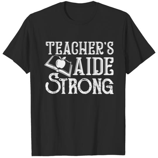 Discover Teacher Aide Strong Shirt T-shirt