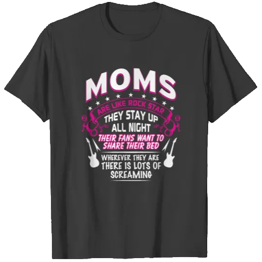 Moms are like rock stars - gift idea mother T-shirt