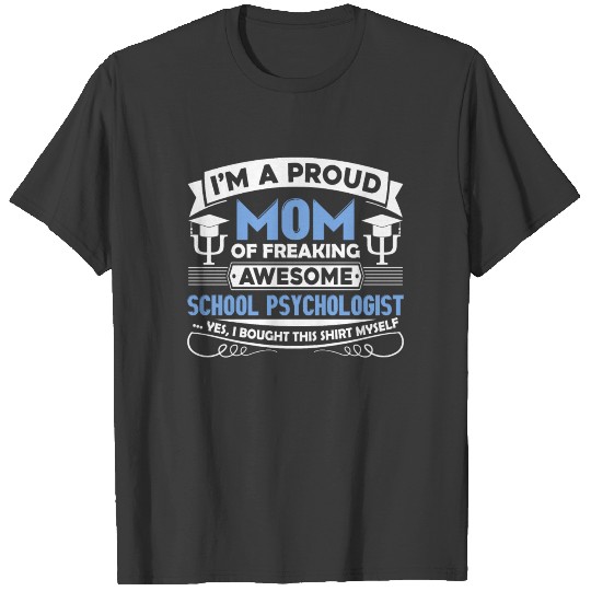 Proud School Psychologist Mom Shirt T-shirt
