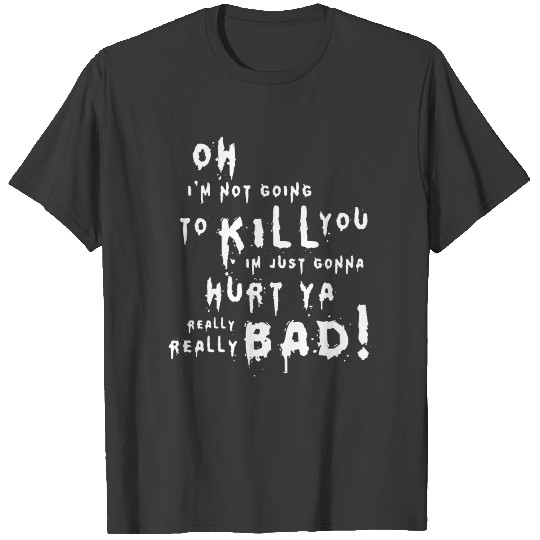 Suicide Squad Joker Quote Hurt You Really Bad Harl T-shirt