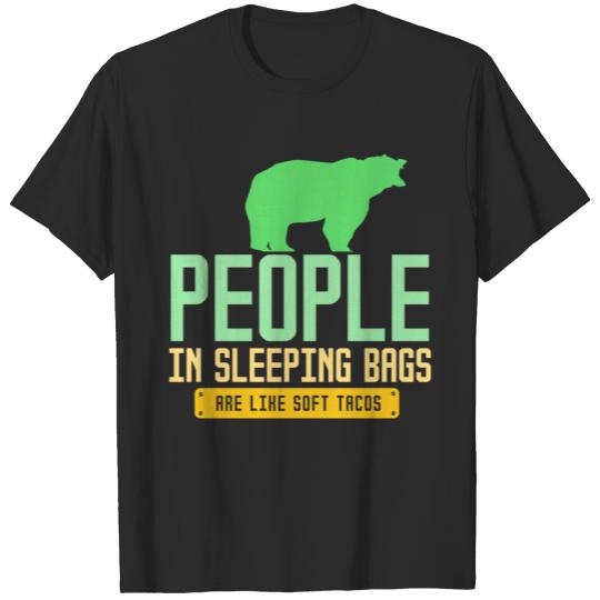 Discover People In Sleeping Bags Are Like Soft Tacos Gift T-shirt