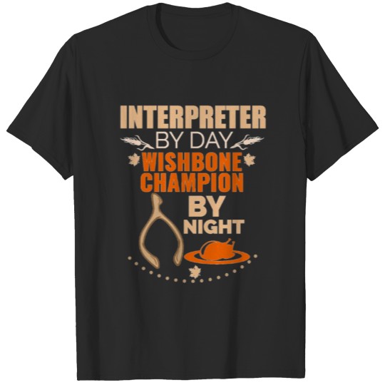 Discover Interpreter by day Wishbone Champion by night T-shirt