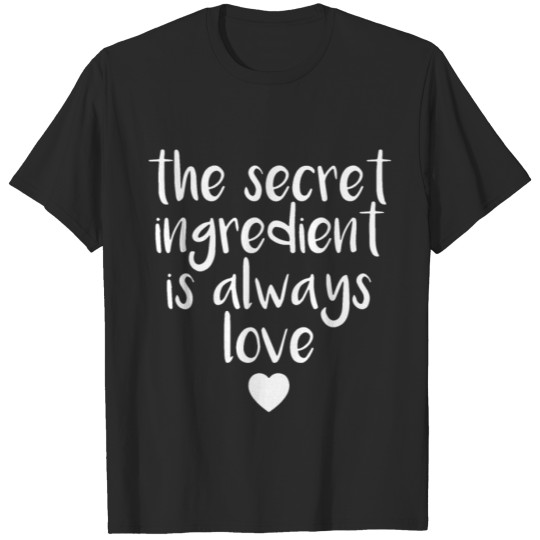 Discover the secret ingredient is always love boyfriend T-shirt