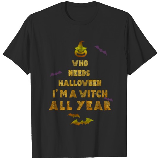 Discover I Am A Witch All Year Halloween Shirt T-shirt