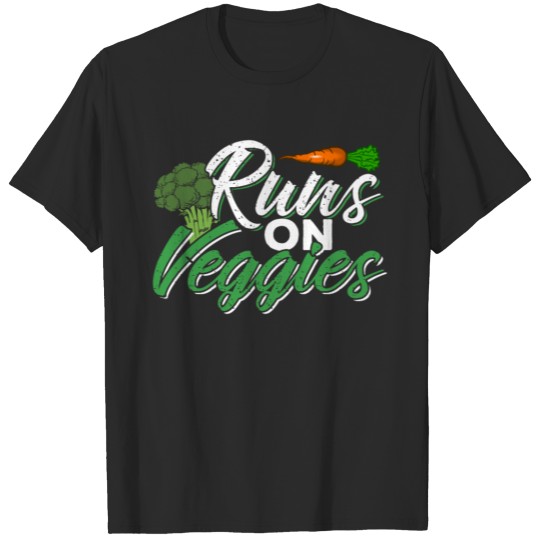 Discover Runs On Veggies T-shirt