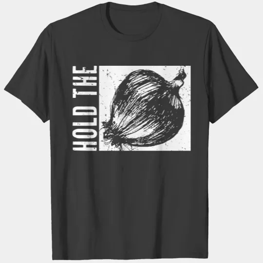 Funny Onion - Hold The Humor - Plant Humor T-shirt