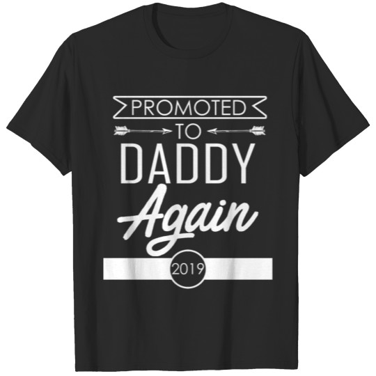 Discover Promoted to Daddy Again T-shirt