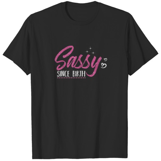 Discover Sasy Since Birth T-shirt