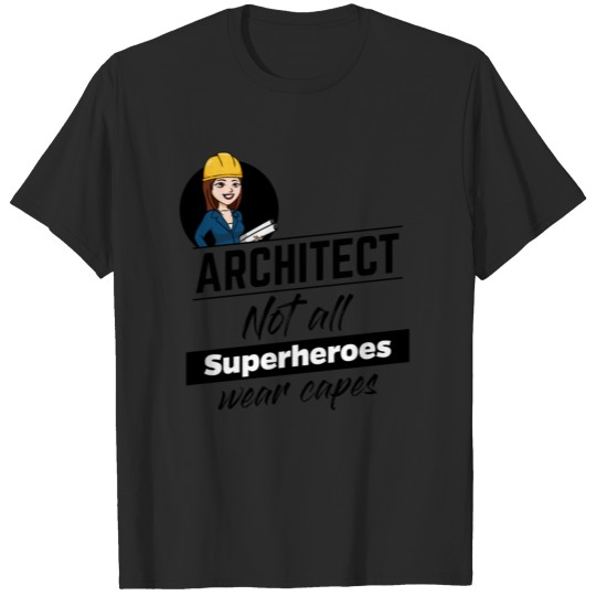 Discover Female Architect - Not all Superheros wear capes T-shirt