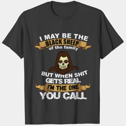 Black Sheep Funny Gift Cool I'm the one you call T-shirt