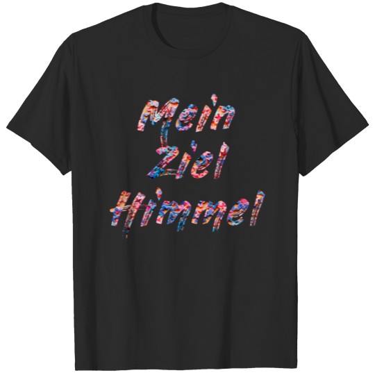 Discover Mein Ziel Himmel T-shirt