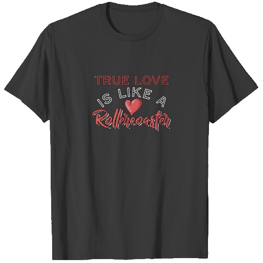 Love Is Like A Roller Coaster - Love, Heart - TB T-shirt