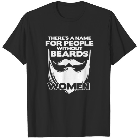 Discover Name For People Without Beards Women T-shirt