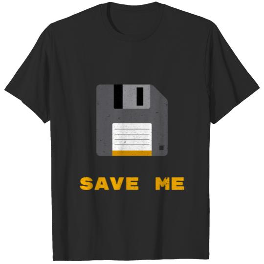 Discover Save Me | Oldskool Floppy Disk T-shirt