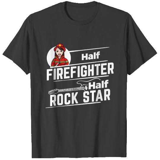 female Firefighter - Half Rock Star T-shirt