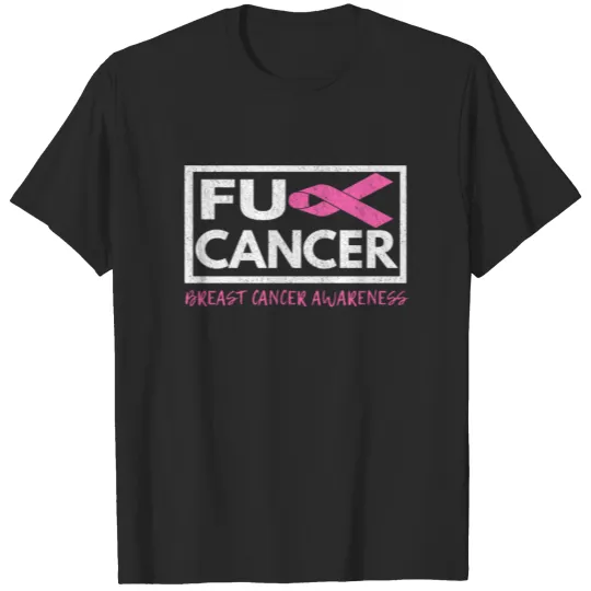 Discover Fck Cancer Shirt breast cancer 1 T-shirt