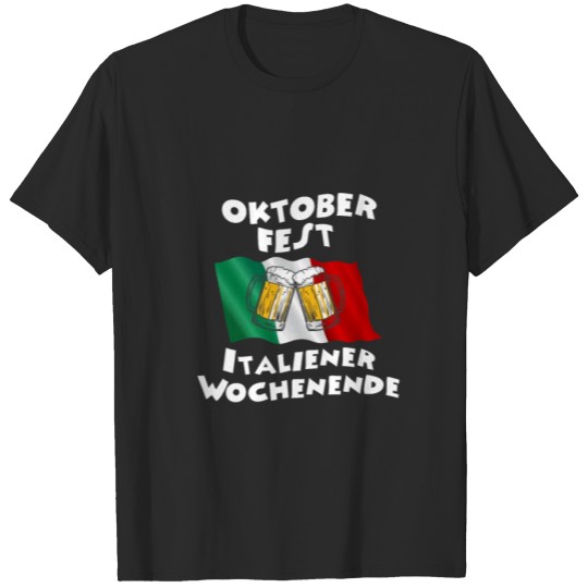 Discover Oktoberfest - Italian weekends T-shirt