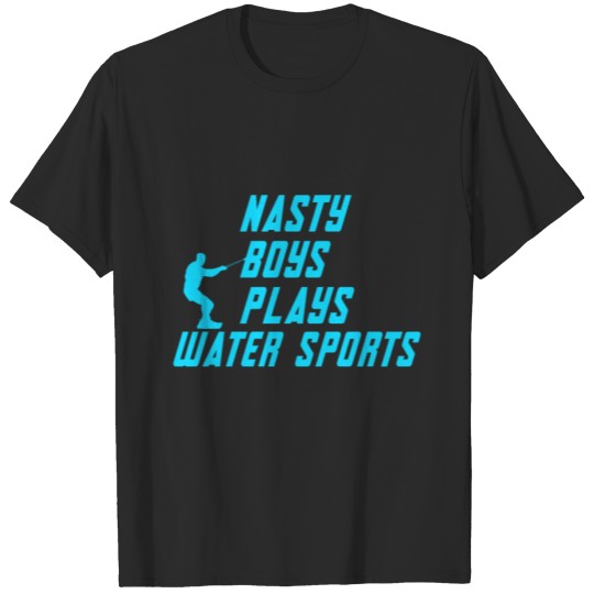 Discover Nasty Boys Plays Water Sports T-shirt