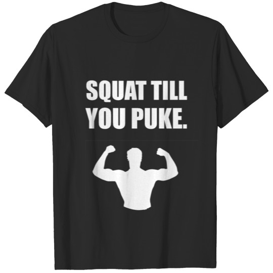 Discover squat till you puke T-shirt