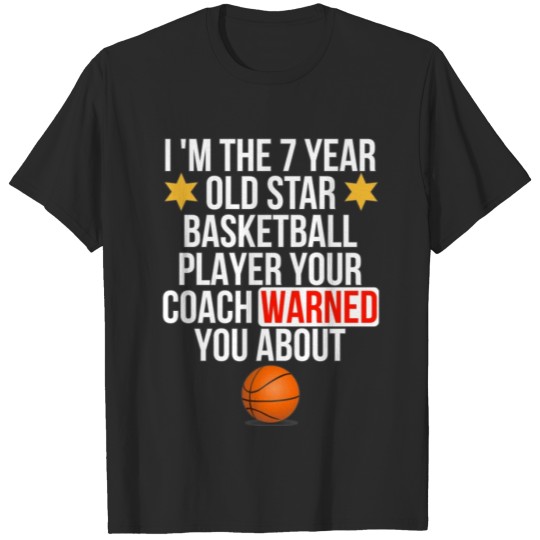 Discover I Am The 7 Year Old Star Basketball Player Your T-shirt