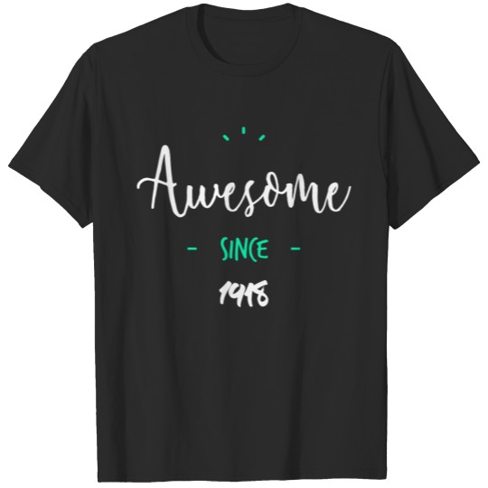 Discover Awesome since 1918 - T-shirt