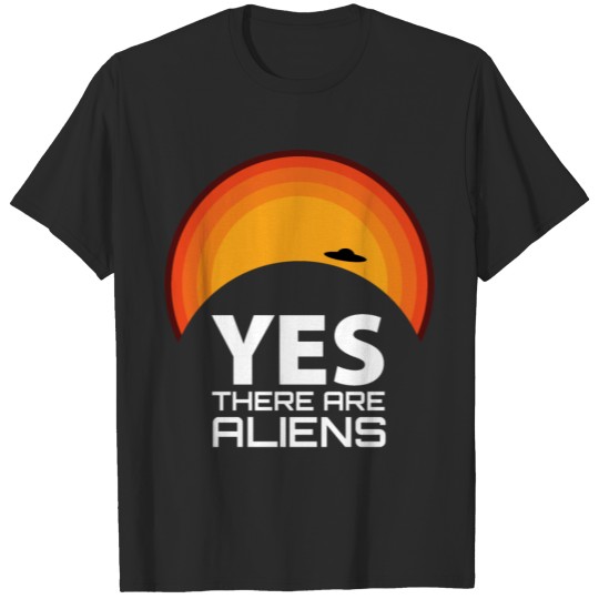 Discover Yes, There are aliens - observatory closed sun UFO T-shirt