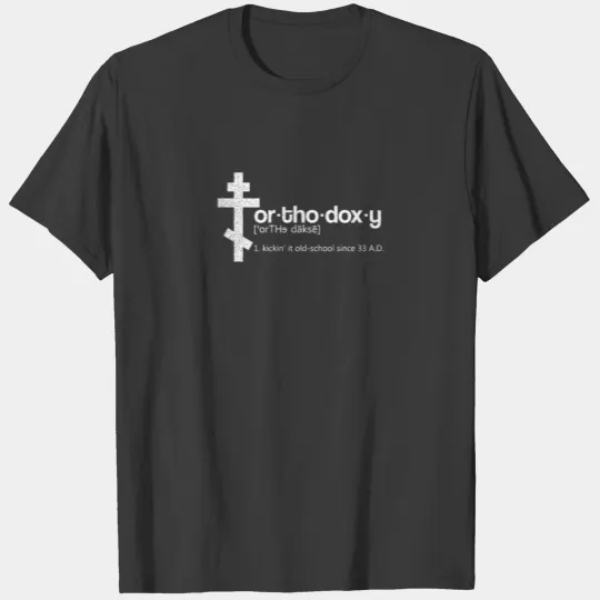 Orthodox Orthodoxy Definition Gift T-shirt
