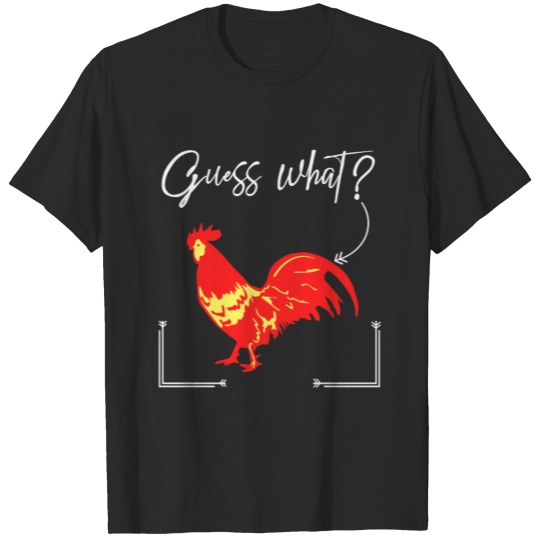 Discover Guess What? Funny Chicken T-Shirt T-shirt