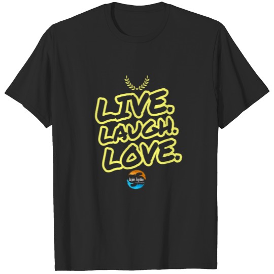 Discover LIVE. LAUGH. LOVE. T-shirt