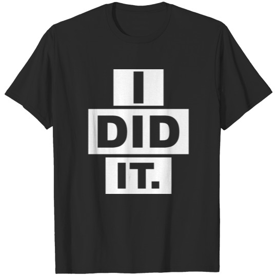 Discover I DID IT T-shirt