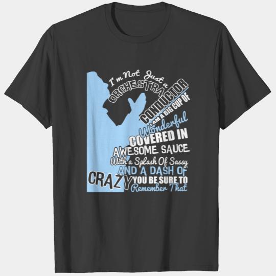 I'm Not Just A Orchestra T Shirt T-shirt