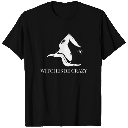 witches be crazy shirt for Halloween - with spider T-shirt