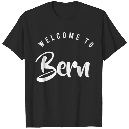 Discover Welcome to Bern T-shirt