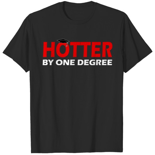 Discover Funny Masters - Hotter By One Degree - Studies T-shirt
