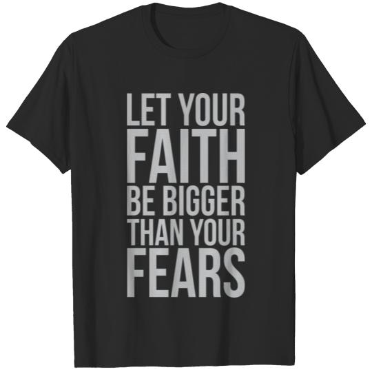 Discover LET YOUR FAITH T-shirt