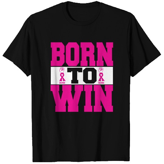 BORN TO WIN CANCER T-shirt