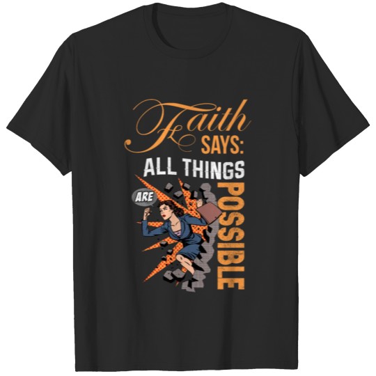 Discover Faith says ALL things are Possible T-shirt