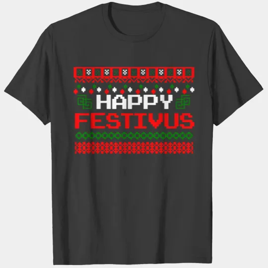 Happy Festivus Ugly Christmas T-shirt