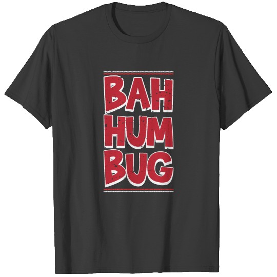 Bah Humbug Distressed Hate Grumpy Scrooge Grouch T-shirt