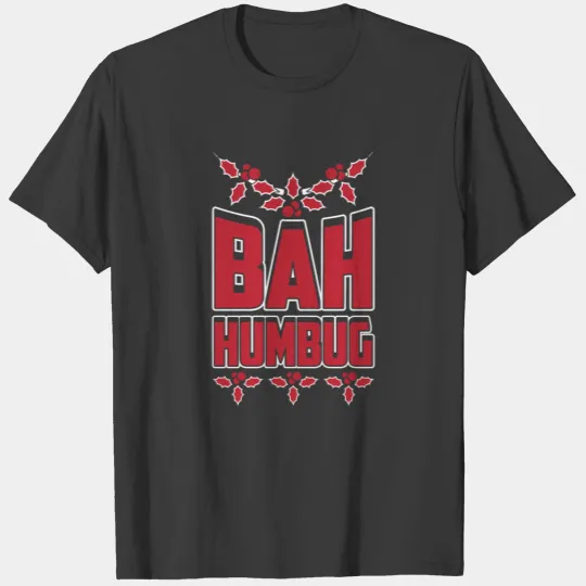Bah Humbug Mistletoe Anti Christmas Hate Grumpy T-shirt