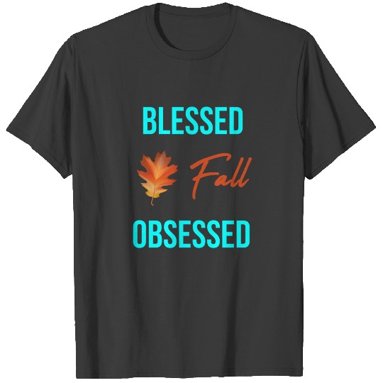 Blessed and Fall Obsessed Leaf Lovers T-shirt