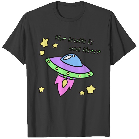 The truth is out there T-shirt